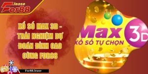 Xổ Số Max 3D - Trải Nghiệm Dự Đoán Đỉnh Cao Cùng FOR88